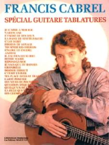 FRANCIS CABREL - Spécial Guitare Tablature