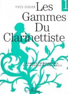 Yves DIDIER - Les gammes du Clarinettiste Vol.1