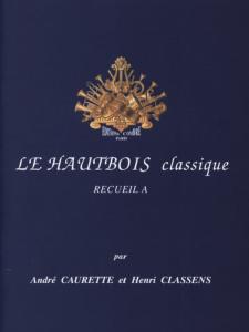 Caurette André / Classens Henri - Le Hautbois Classique Volume A