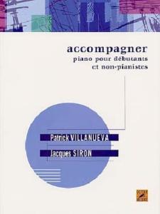 VILLANUEVA-SIRON - Accompagner pour débutants et non-pianistes