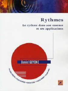 D.GOYONE - Rythmes : le rythme dans son essence et ses applications